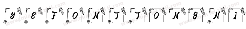 YEFONTTongNianYeQuTi Regylar字体转换